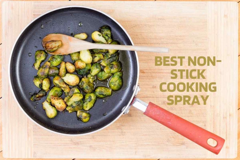 What Is The Best Non Stick Cooking Spray